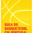 Guia do basquetebol em Portugal: livros estudos e instituições
